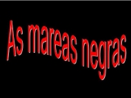 As mareas negras